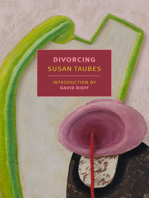 Title details for Divorcing by Susan Taubes - Available